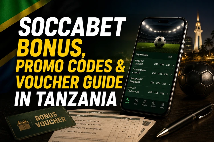 Soccabet Bonus, Promo Codes & Voucher Guide in Tanzania